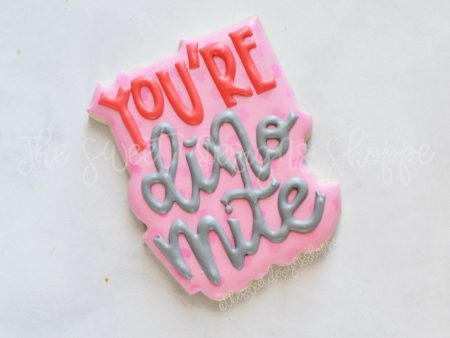 You re Dino Mite Plaque - Cookie Cutter For Cheap