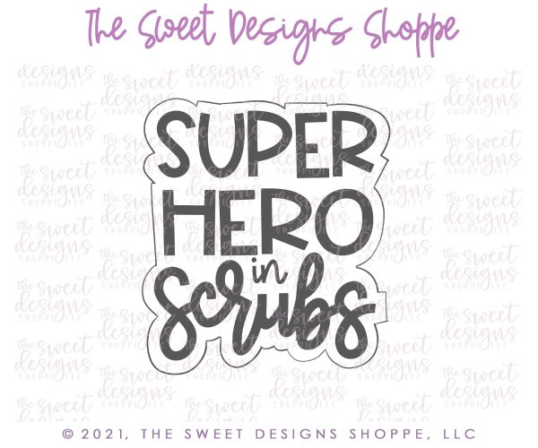 Superhero in Scrubs - Plaque - Cookie Cutter Supply