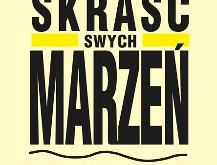 BK10POL  NIE POZWÓL NIKOMU SKRAŚĆ MARZEŃ  DEXTER YAGER I DOUGLASWEAD Sale