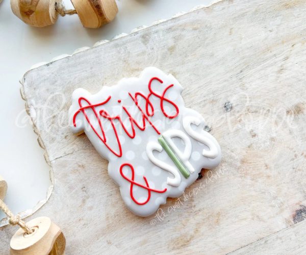 Trips and Sips Plaque - Cookie Cutter Fashion