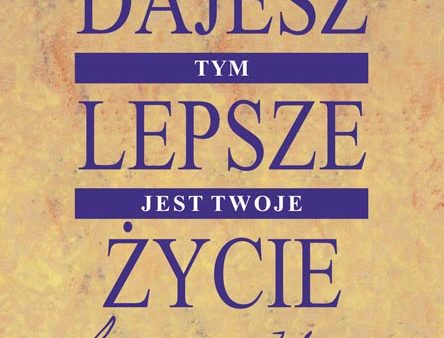 BK96POL  Im więcej dajesz, tym lepsze jest twoje życie  Birdie Yager i Gloria Wead Online Sale