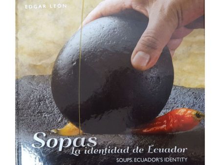 (*NEW ARRIVAL*) (Ecuadoran) Edgar Gustavo León. Sopas: La identidad de Ecuador Online Sale